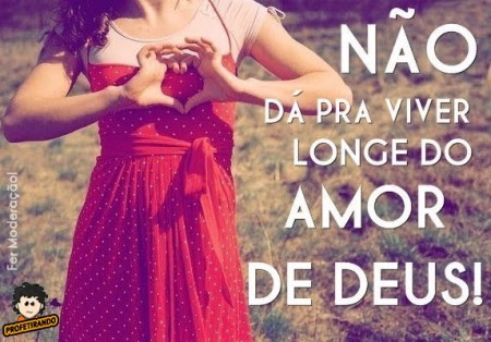 Amor de Deus!